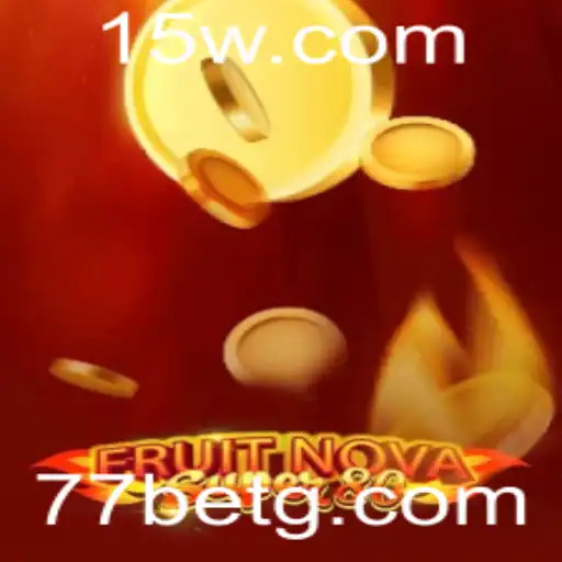 Explorando FruitNovaSuper80 no Universo da 77bet