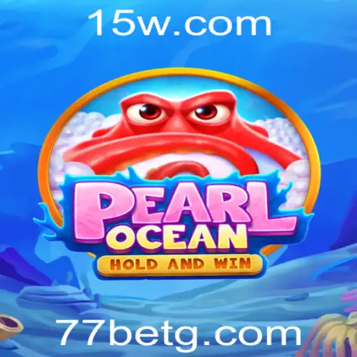Descubra o Fascinante Jogo PearlOcean e Sua Ligações com a 77bet