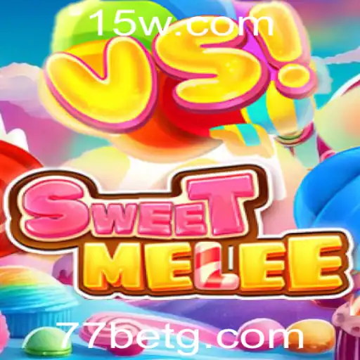 SweetMelee: Descubra a Emoção do Jogo com 77bet